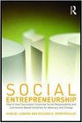 Social Entrepreneurship How to Start Successful Corporate Social Responsibility and CommunityBased Initiatives for Advocacy and Change
