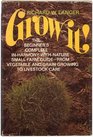 Grow it The beginner's complete inharmonywithnature small farm guide from vegetable and grain growing to livestock care