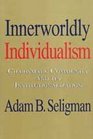 Innerworldly Individualism Charismatic Community and Its Institutionalization