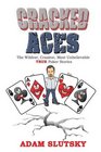 Cracked Aces The Wildest Craziest Most Unbelievable True Poker Stories