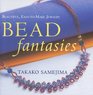 Bead Fantasies Beautiful EasytoMake Jewelry