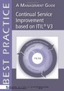 Continual Service Improvement Based on ITIL V3 A Management Guide