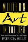 Modern Art in the USA Issues and Controversies of the 20th Century