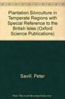 Plantation Silviculture in Temperate Regions With Special Reference to the British Isles