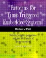 Patterns for TimeTriggered Embedded Systems Building Reliable Applications with the 8051 Family of Microcontrollers