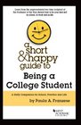 A Short and Happy Guide to Being a College Student