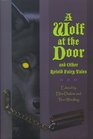 A Wolf at the Door And Other Retold Fairy Tales