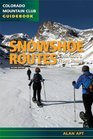 Snowshoe Routes Colorado's Front Range 2nd Edition