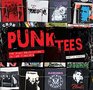 Punk Tees The Punk Revolution in 125 TShirts