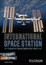 International Space Station An Interactive Space Exploration Adventure