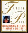 The Turning Point Pivotal Moments in the Lives of America's Celebrities