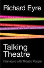 Talking Theatre Interviews with Theatre People