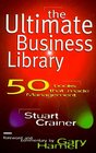 The Ultimate Business Library 50 Books That Made Management