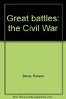 Great battles the Civil War