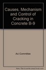 Causes Mechanism and Control of Cracking in Concrete B9