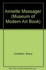 Annette Messager A Museum of Modern Art Book