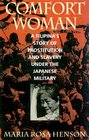 Comfort Woman A Filipina's Story of Prostitution and Slavery Under the Japanese Military
