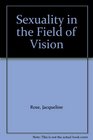Sexuality in the Field of Vision