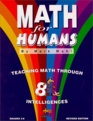 Math for Humans : Teaching Math Through 8 Intelligences