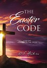 The Easter Code Booklet A 40Day Journey to the Cross