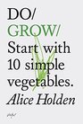 Do Grow Start with 10 simple vegetables