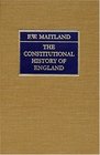 The Constitutional History of England A Course of Lectures Delivered