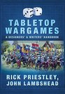 Tabletop Wargames A Designers' and Writers' Handbook