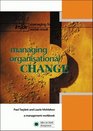 Managing Organisational Change A Workbook for Managers