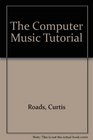 The Computer Music Tutorial