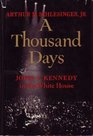 A Thousand Days  John F Kennedy in the White House