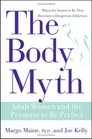 The Body Myth Adult Women and the Pressure to be Perfect