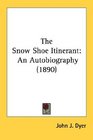 The Snow Shoe Itinerant An Autobiography