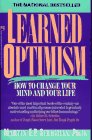 Learned Optimism How to Change Your Mind and Your Life