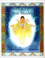 The Star Maiden An Ojibway Tale