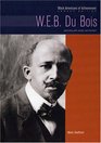 W E B Du Bois Scholar and Activist