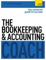 The Bookkeeping and Accounting Coach A Teach Yourself Personal Guide to Success