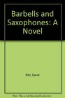 Barbells and Saxophone