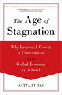 The Age of Stagnation Why Perpetual Growth is Unattainable and the Global Economy is in Peril