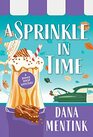 A Sprinkle in Time A Dessert Cozy Mystery