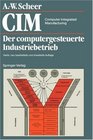 CIM Computer Integrated Manufacturing Der computergesteuerte Industriebetrieb