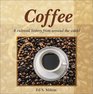 Coffee: A Cultural History from Around the World (Astonishing Facts About . . . Series)