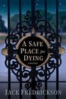 A Safe Place for Dying (Dek Ekstrom, Bk 1)