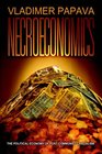 Necroeconomics The Political Economy of PostCommunist Capitalism