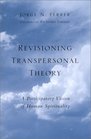 Revisioning Transpersonal Theory  A Participatory Vision of Human Spirituality