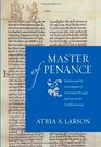 Master of Penance Gratian and the Development of Penitential Thought and Law in the Twelfth Century