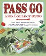 Pass Go and Collect 200 The Real Story of How Monopoly Was Invented