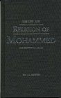 The Life and Religion of Mohamed: The Prophet of Arabia