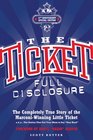 The Ticket Full Disclosure the Completely True Story of the Marconiwinning Little Ticket Aka the Station That Got Your Mom to Say 'stay Hard'