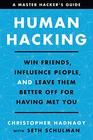 Human Hacking Win Friends Influence People and Leave Them Better Off for Having Met You
