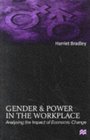 Gender and Power in the Workplace Analysing the Impact of Economic Change